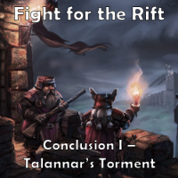 Conclusion I – Talannar’s Torment by Rob Burman